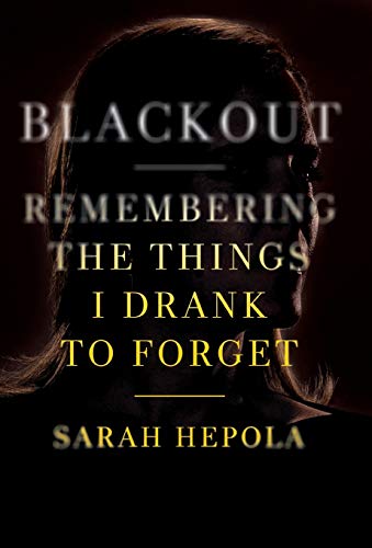 Blackout: Remembering the Things I Drank to Forget - SobrieTees.Life