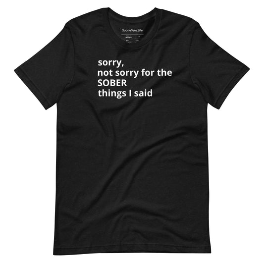 Sorry, Not Sorry - SobrieTees.Life