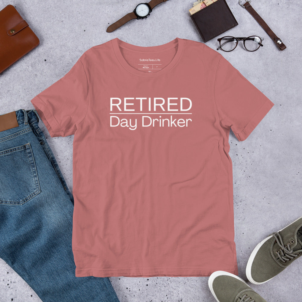 Retired Day Drinker - SobrieTees.Life