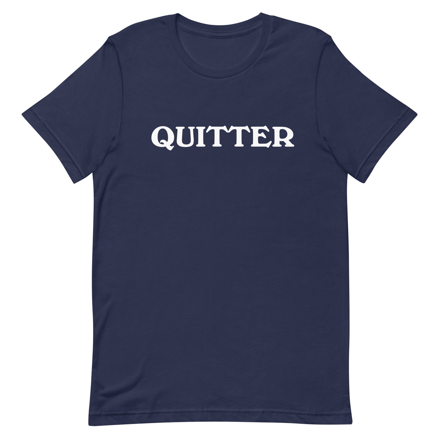 Quitter - SobrieTees.Life